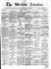 Wrexham Advertiser Saturday 25 February 1865 Page 1