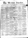 Wrexham Advertiser Saturday 18 March 1865 Page 1