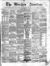Wrexham Advertiser Saturday 09 September 1865 Page 1