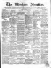Wrexham Advertiser Saturday 30 September 1865 Page 1