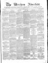 Wrexham Advertiser Saturday 17 February 1866 Page 1