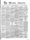 Wrexham Advertiser Saturday 24 February 1866 Page 1