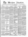 Wrexham Advertiser Saturday 03 March 1866 Page 1