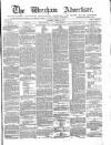 Wrexham Advertiser Saturday 24 March 1866 Page 1