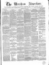 Wrexham Advertiser Saturday 21 April 1866 Page 1