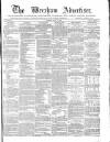 Wrexham Advertiser Saturday 12 May 1866 Page 1