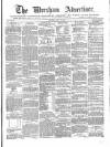 Wrexham Advertiser Saturday 14 July 1866 Page 1