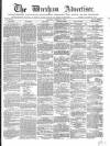 Wrexham Advertiser Saturday 20 October 1866 Page 1
