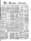 Wrexham Advertiser Saturday 22 December 1866 Page 1