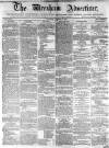 Wrexham Advertiser Saturday 12 January 1867 Page 1