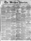 Wrexham Advertiser Saturday 09 February 1867 Page 1