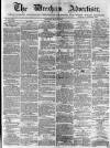 Wrexham Advertiser Saturday 20 July 1867 Page 1