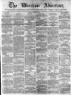 Wrexham Advertiser Saturday 17 August 1867 Page 1