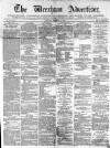 Wrexham Advertiser Saturday 07 December 1867 Page 1