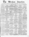 Wrexham Advertiser Saturday 25 January 1868 Page 1
