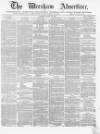 Wrexham Advertiser Saturday 22 August 1868 Page 1
