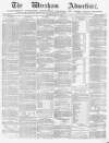 Wrexham Advertiser Saturday 31 July 1869 Page 1