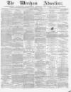 Wrexham Advertiser Saturday 25 September 1869 Page 1