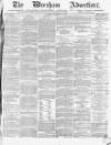 Wrexham Advertiser Saturday 20 November 1869 Page 1