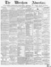 Wrexham Advertiser Saturday 09 April 1870 Page 1