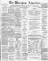 Wrexham Advertiser Saturday 24 December 1870 Page 1