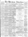 Wrexham Advertiser Saturday 18 March 1871 Page 1