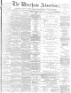 Wrexham Advertiser Saturday 07 October 1871 Page 1