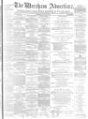 Wrexham Advertiser Saturday 12 July 1873 Page 1