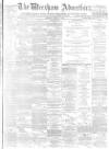 Wrexham Advertiser Saturday 30 August 1873 Page 1
