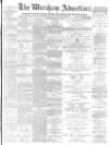Wrexham Advertiser Saturday 11 July 1874 Page 1