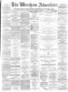 Wrexham Advertiser Saturday 26 September 1874 Page 1