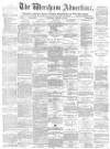 Wrexham Advertiser Saturday 13 January 1877 Page 1