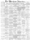 Wrexham Advertiser Saturday 03 February 1877 Page 1