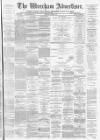 Wrexham Advertiser Saturday 15 June 1878 Page 1