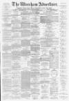 Wrexham Advertiser Saturday 26 October 1878 Page 1