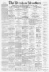 Wrexham Advertiser Saturday 07 December 1878 Page 1