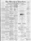 Wrexham Advertiser Saturday 21 February 1880 Page 1