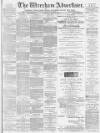 Wrexham Advertiser Saturday 06 March 1880 Page 1