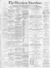 Wrexham Advertiser Saturday 21 August 1880 Page 1