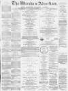 Wrexham Advertiser Saturday 22 January 1881 Page 1