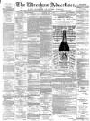 Wrexham Advertiser Saturday 01 July 1882 Page 1