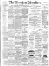 Wrexham Advertiser Saturday 07 October 1882 Page 1