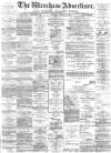 Wrexham Advertiser Saturday 20 January 1883 Page 1