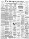 Wrexham Advertiser Saturday 27 October 1883 Page 1