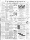 Wrexham Advertiser Saturday 29 October 1887 Page 1