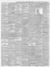 Wrexham Advertiser Saturday 15 March 1890 Page 6
