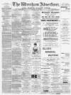 Wrexham Advertiser Saturday 31 May 1890 Page 1