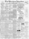 Wrexham Advertiser Saturday 30 August 1890 Page 1