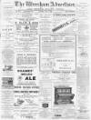 Wrexham Advertiser Saturday 27 June 1891 Page 1