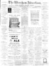 Wrexham Advertiser Saturday 01 April 1893 Page 1